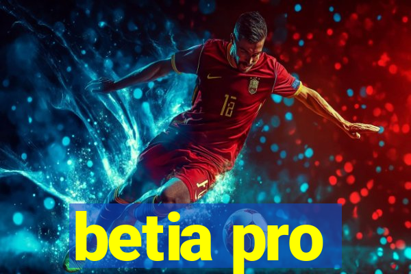 betia pro